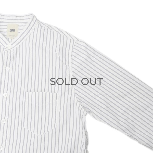 画像4: F.O.B FACTORY（エフオービーファクトリー）BAND COLLAR SHIRT（バンドカラーシャツ）"STRIPE" / White（ホワイト） (4)